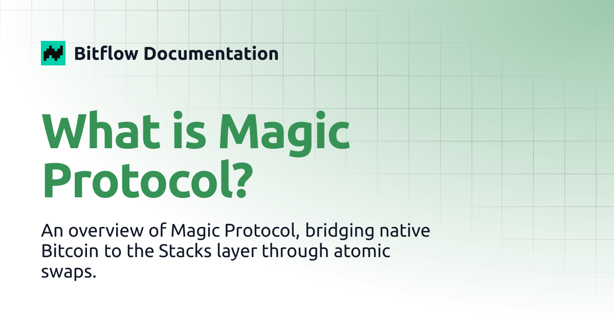 What is Magic Protocol? | Bitflow Documentation